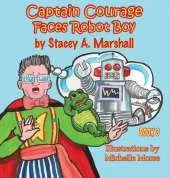 Captain Courage Faces Robot Boy: Captain Courage Book 3(r)