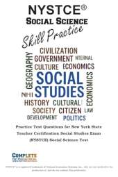 NYSTCE(R) Social Science Skill Practice: Practice Test Questions for New York State Teacher Certification Social Studies Exam (NYSTCE) Social Science Test