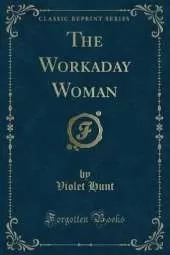The Workaday Woman (Classic Reprint)