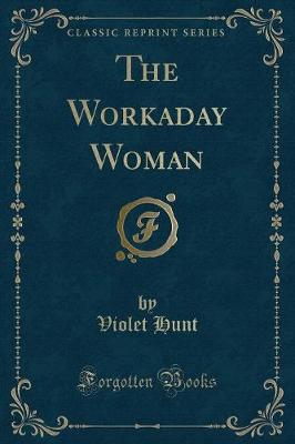 The Workaday Woman (Classic Reprint)
