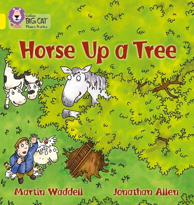 Horse up a Tree: Band 03/Yellow