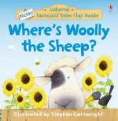 Where's Woolly the Sheep? Farmyard Tales Noisy Flap Book