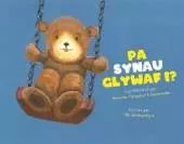 Pa Synau Glywaf i?