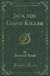 Jack the Giant Killer (Classic Reprint)