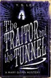 The Traitor and the Tunnel: A Mary Quinn Mystery