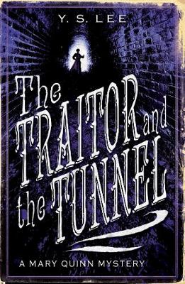 The Traitor and the Tunnel: A Mary Quinn Mystery