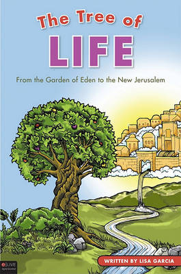 Tree of Life: From the Garden of Eden to the New Jerusalem