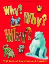 Why Why Why?: First Book of Questions and Answers