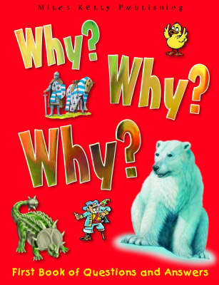 Why Why Why?: First Book of Questions and Answers