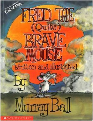 Fred the (quite) Brave Mouse