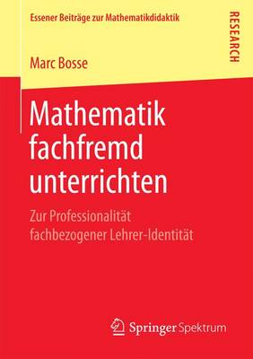 Mathematik Fachfremd Unterrichten: Zur Professionalitat Fachbezogener Lehrer-Identitat