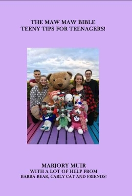 The Maw Maw Bible: Teeny Tips for Teenagers