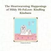 The Heartwarming Happenings of Hildy Hi-FaLoot: Kindling Kindness