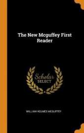The New McGuffey First Reader