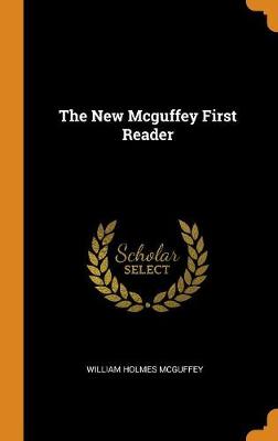 The New McGuffey First Reader