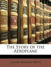 The Story of the Aeroplane