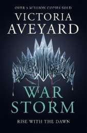 War Storm: The final YA dystopian fantasy adventure in the globally bestselling Red Queen series