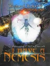 Please Don't Tell My Parents I Have a Nemesis