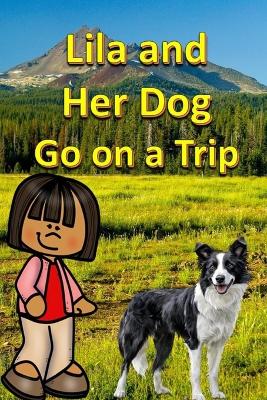 Lila and Her Dog Go on a Trip
