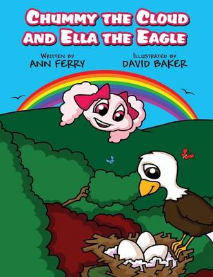 Chummy the Cloud and Ella the Eagle: (Paperback Edition)