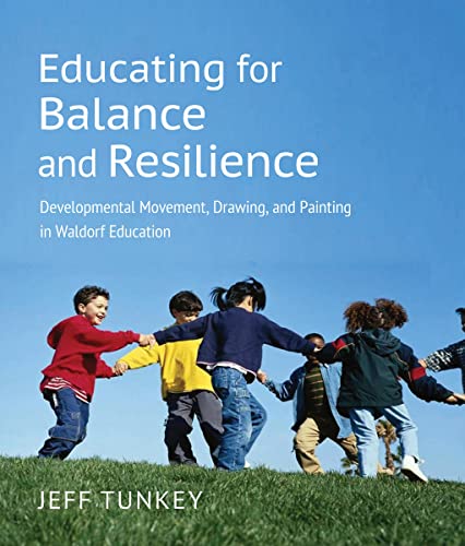 Educating for Balance and Resilience: Developmental Movement, Drawing, and Painting in Waldorf Education