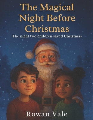 The Magical Night Before Christmas: The Night Two Children Saved Christmas