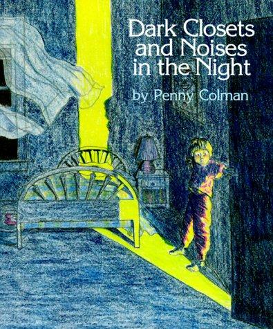 Dark Closets and Noises in the Night