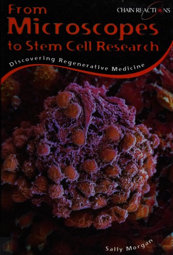 Microscopes to Stem Cell Research: Discover Regenerative Medicine Paperba