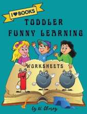 Toddler Funny Learning 100 Worksheets: Amazing Activity book for kids