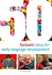 50 Fantastic Ideas for Early Language Development