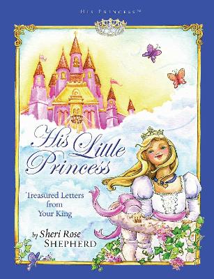 His Little Princess: Treasured Letters from your King