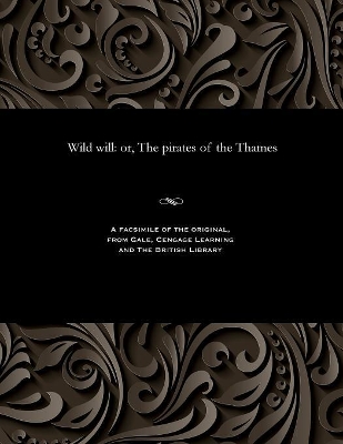 Wild Will: Or, the Pirates of the Thames