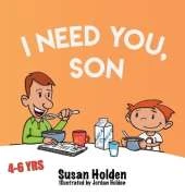 I Need You Son