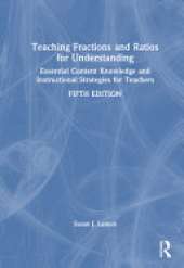 Teaching Fractions and Ratios for Understanding: Essential Content Knowledge and Instructional Strategies for Teachers