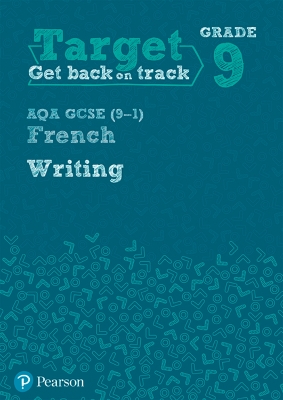 Target Grade 9 Writing AQA GCSE (9-1) French Workbook