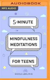 5-Minute Mindfulness Meditations for Teens