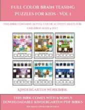 Kindergarten Workbook (Full color brain teasing puzzles for kids - Vol 1): This book contains 30 full color activity sheets for children aged 4 to 7