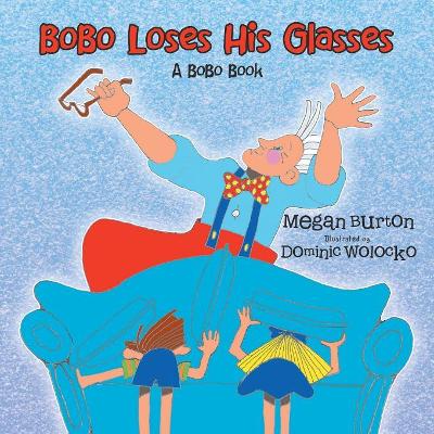 Bobo Loses His Glasses: A Bobo Book