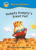 Start Reading: Nursery Crimes: Humpty Dumpty's Great Fall