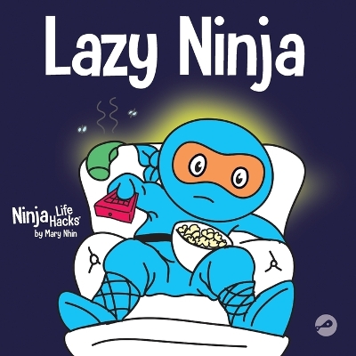Lazy Ninja: A Children's Book About Setting Goals and Finding Motivation