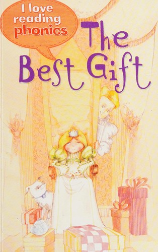 I Love Reading Phonics Level 1: The Best Gift