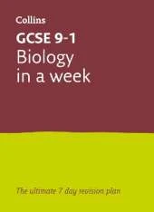 GCSE 9-1 Biology In A Week: Ideal for the 2026 and 2027 Exams