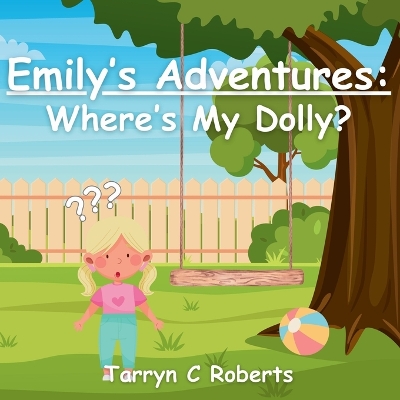 Emily's Adventures: Where's My Dolly: An Interactive Storybook For Children, Ages 1-4