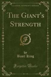 The Giant's Strength (Classic Reprint)