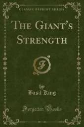 The Giant's Strength (Classic Reprint)