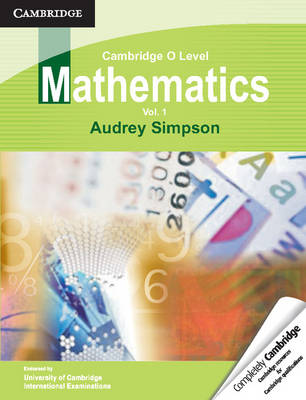 Cambridge O Level Mathematics: Volume 1
