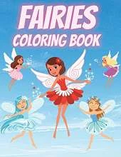 Fairies Coloring Book: For Kids Ages 4-8 Adorable Cute And Unique Coloring Pages