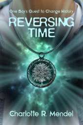 Reversing Time Volume 30: One Boy's Quest to Change History