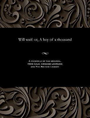 Will Waif: Or, a Boy of a Thousand