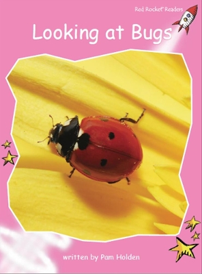 Red Rocket Readers: Pre-Reading Non-Fiction Set B: Looking at Bugs